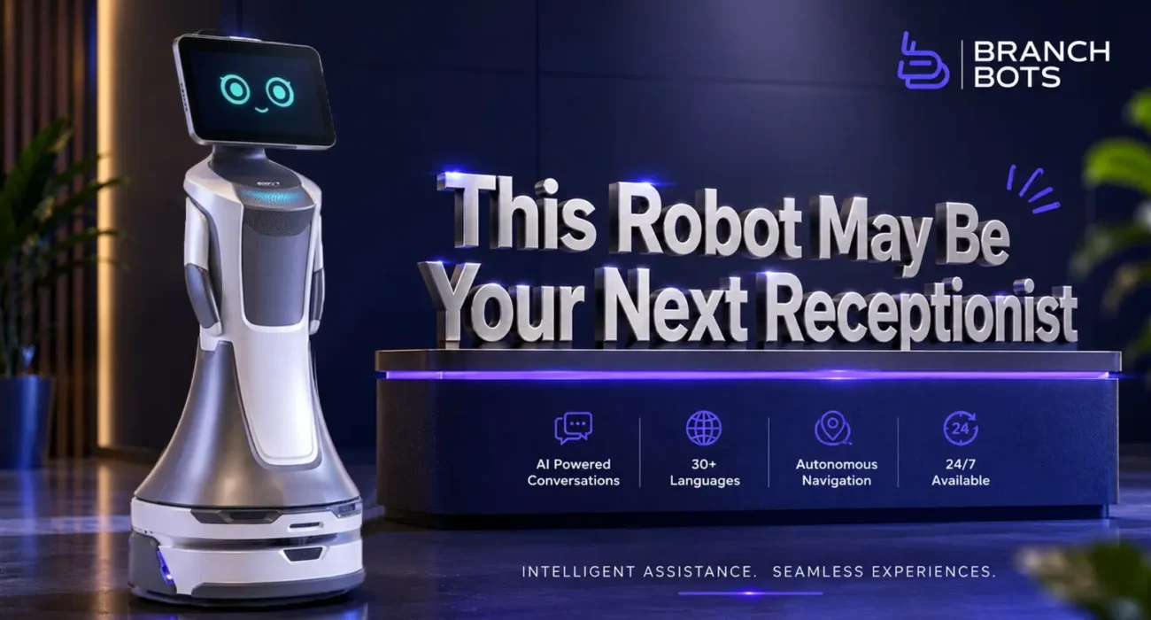 BranchBots AI reception robot standing in a modern office lobby with the message "This Robot May Be Your Next Receptionist" highlighting autonomous navigation, multilingual support, and 24/7 availability.